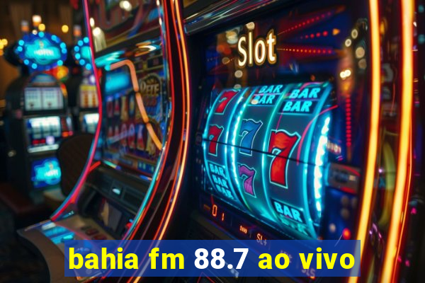 bahia fm 88.7 ao vivo